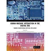 Human Machine Interaction in the Digital Era: Towards Conversational Artificial Intelligence