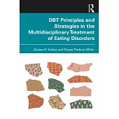 Dbt Principles and Strategies in the Multidisciplinary Treatment of Eating Disorders