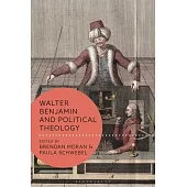 Walter Benjamin and Political Theology