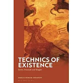 Technics of Existence: Sartre, Foucault and Stiegler