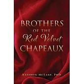 Brothers of the Red Velvet Chapeaux