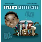 Tyler’s Little City