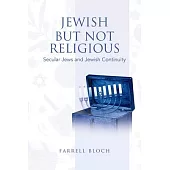 Jewish but Not Religious: Secular Jews and Jewish Continuity