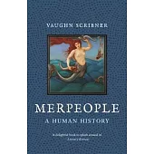 Merpeople: A Human History