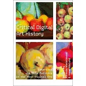 Critical Digital Art History: Interface and Data Politics in the Post-Digital Era