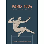 Paris 1924: Sport, Art and the Body