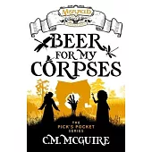 Beer For My Corpses - A Misplaced Adventures Novel