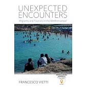 Unexpected Encounters: Migrants and Tourists in the Mediterranean