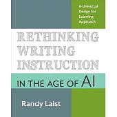 Rethinking Writing Instruction in the Age of AI
