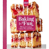 Food Network Magazine Baking for Fun: 75 Great Cookies, Cakes, Pies, and More