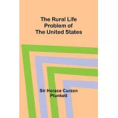 The Rural Life Problem of the United States