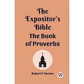 The Expositor’s Bible The Book Of Proverbs