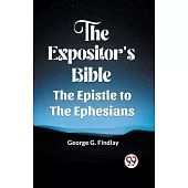 The Expositor’S Bible The Epistle To The Ephesians