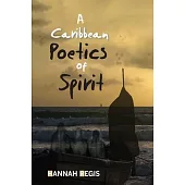 A Caribbean Poetics of Spirit