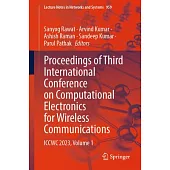 Proceedings of Third International Conference on Computational Electronics for Wireless Communications: Iccwc 2023, Volume 1