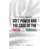 Nation Brand: Soft Power and the Case of the United Arab Emirates