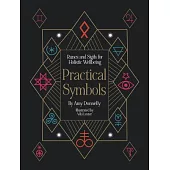 Practical Symbols: Runes and Sigils for Everyday Life