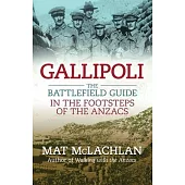 Gallipoli: The battlefield guide