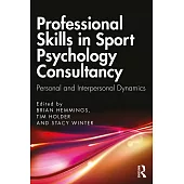 Professional Skills in Sport Psychology Consultancy: Personal and Interpersonal Dynamics