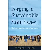 Forging a Sustainable Southwest: The Power of Collaborative Conservation