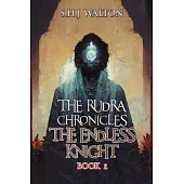 The Rudra Chronicles: The Endless Knight