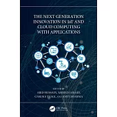 The Next Generation Innovation in Iot and Cloud Computing with Applications