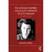 The Jungian Inspired Holocaust Writings of Etty Hillesum: To Write Is to ACT