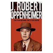 J. Robert Oppenheimer
