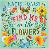 Katie Daisy 2025 Wall Calendar: Find Me in the Flowers