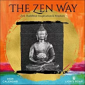 The Zen Way 2025 Wall Calendar: Buddhist Inspiration & Wisdom from Lion’s Roar