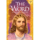 The Word Volume 1: 1958-1965: Mystical Revelations of Jesus Christ Through His Two Witnesses: