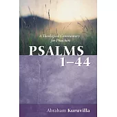 Psalms 1-44: A Theological Commentary for Preachers