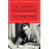 F. Scott Fitzgerald on Writing