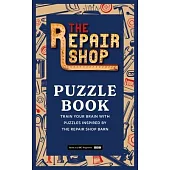 The Repair Shop Puzzle Book: Train Your Brain with Puzzles Inspired by the Repair Shop Barn