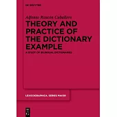 Theory and Practice of the Dictionary Example: A Study of Bilingual Dictionaries