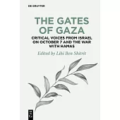 The Gates of Gaza: Critical Voices from Israel on October 7 and the War with Hamas