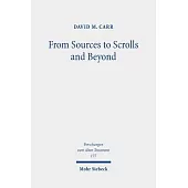 From Sources to Scrolls and Beyond: Essays on the Study of the Pentateuch