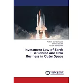 Investment Law of Earth Rise Service and DNA Business in Outer Space