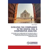 Evolving Tax Compliance in the Digital Era: A Comparative Analysis