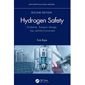 Hydrogen Safety: Production, Transport, Storage, Use, and the Environment