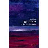 Futurism: A Very Short Introduction