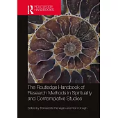 The Routledge Handbook of Research Methods in Spirituality and Contemplative Studies