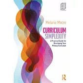 Curriculum Simplexity: A Practical Guide for Developing Your Primary Curriculum