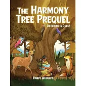 The Harmony Tree Prequel: Different is Good!