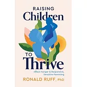 Raising Children to Thrive: Affect Hunger and Responsive, Sensitive Parenting