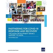 Partnering for COVID-19 Response and Recovery: The Asian Development Bank’s Support to India