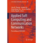 Applied Soft Computing and Communication Networks: Proceedings of Acn 2023