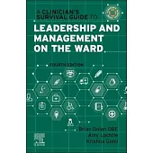 A Clinician’s Survival Guide to Leadership and Management on the Ward