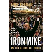 Iron Mike: My Life Behind the Bench