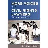 More Voices of Civil Rights Lawyers: Continuing the Struggle